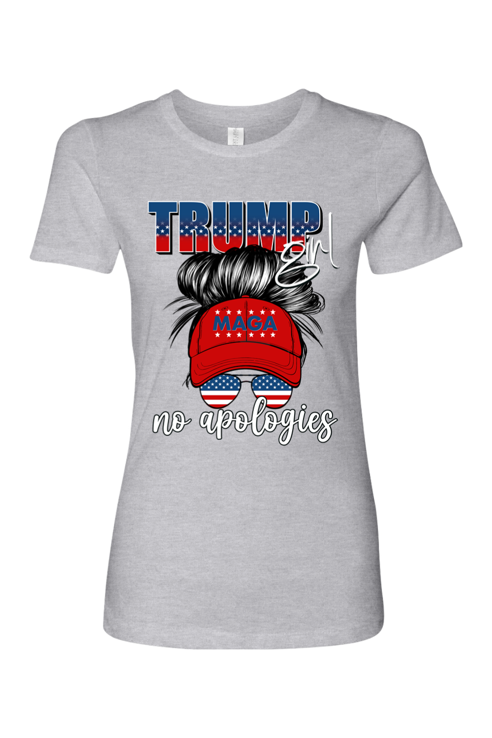 Trump Girl T-Shirt | I Make No Apologies