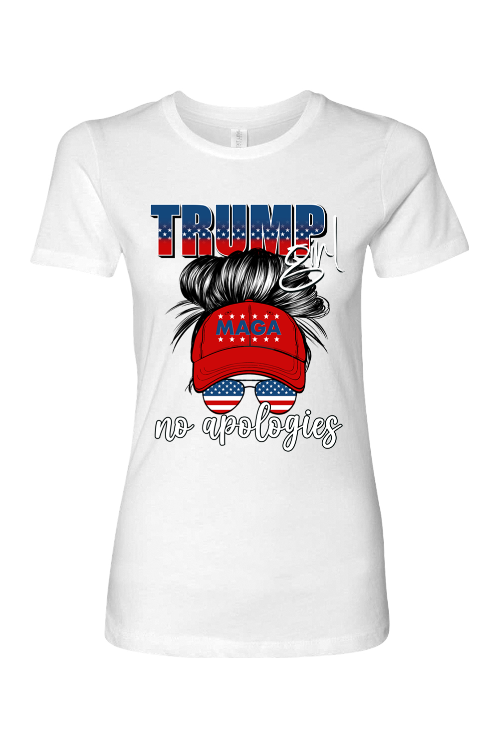 Trump Girl T-Shirt | I Make No Apologies